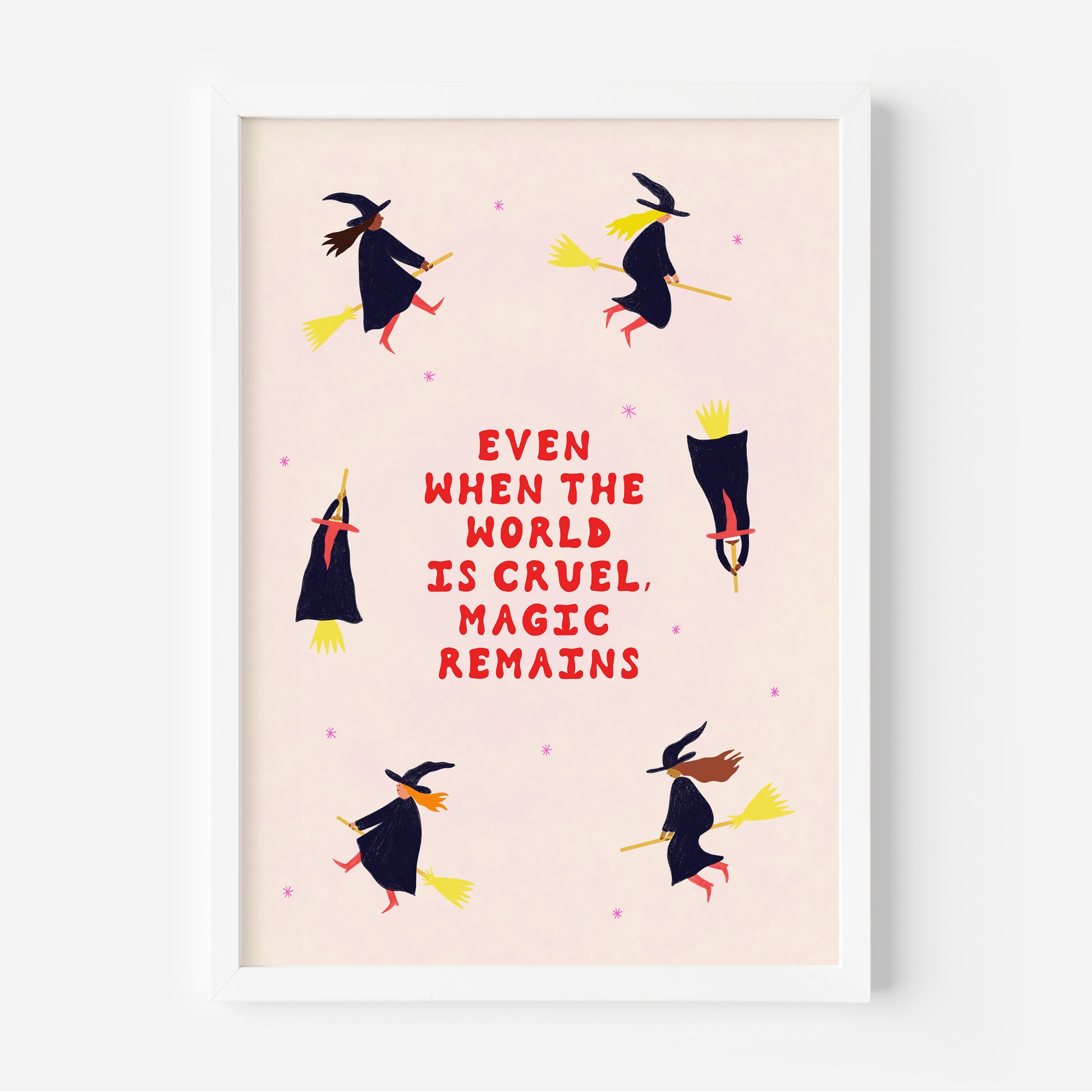 Even When The World Is Cruel, Magic Remains Art Print image 1