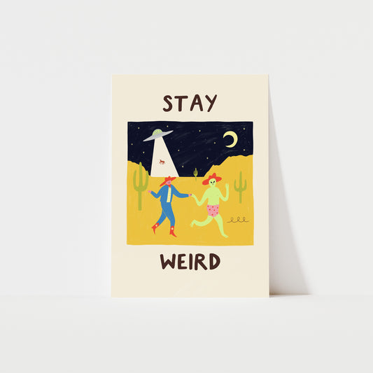 Stay Weird Art Print image 0