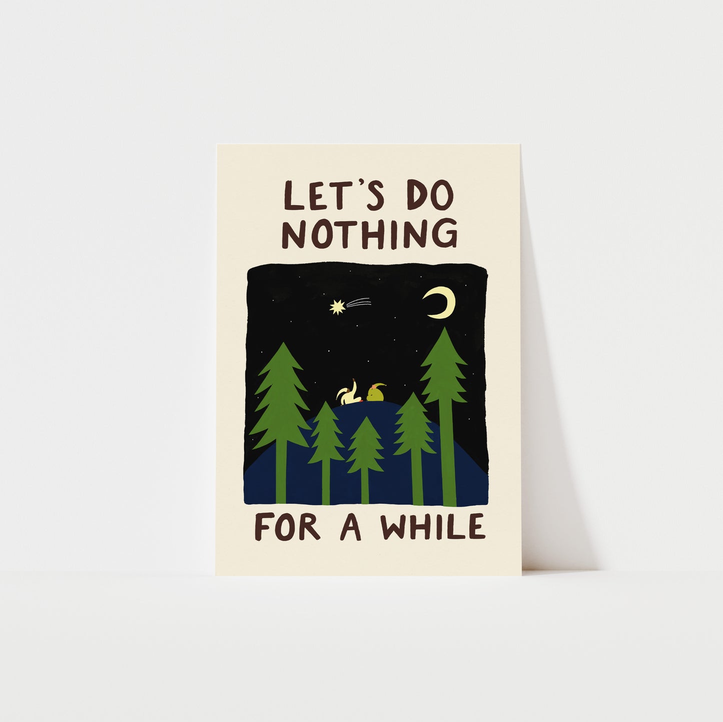 Let's Do Nothing For A While Art Print image 0