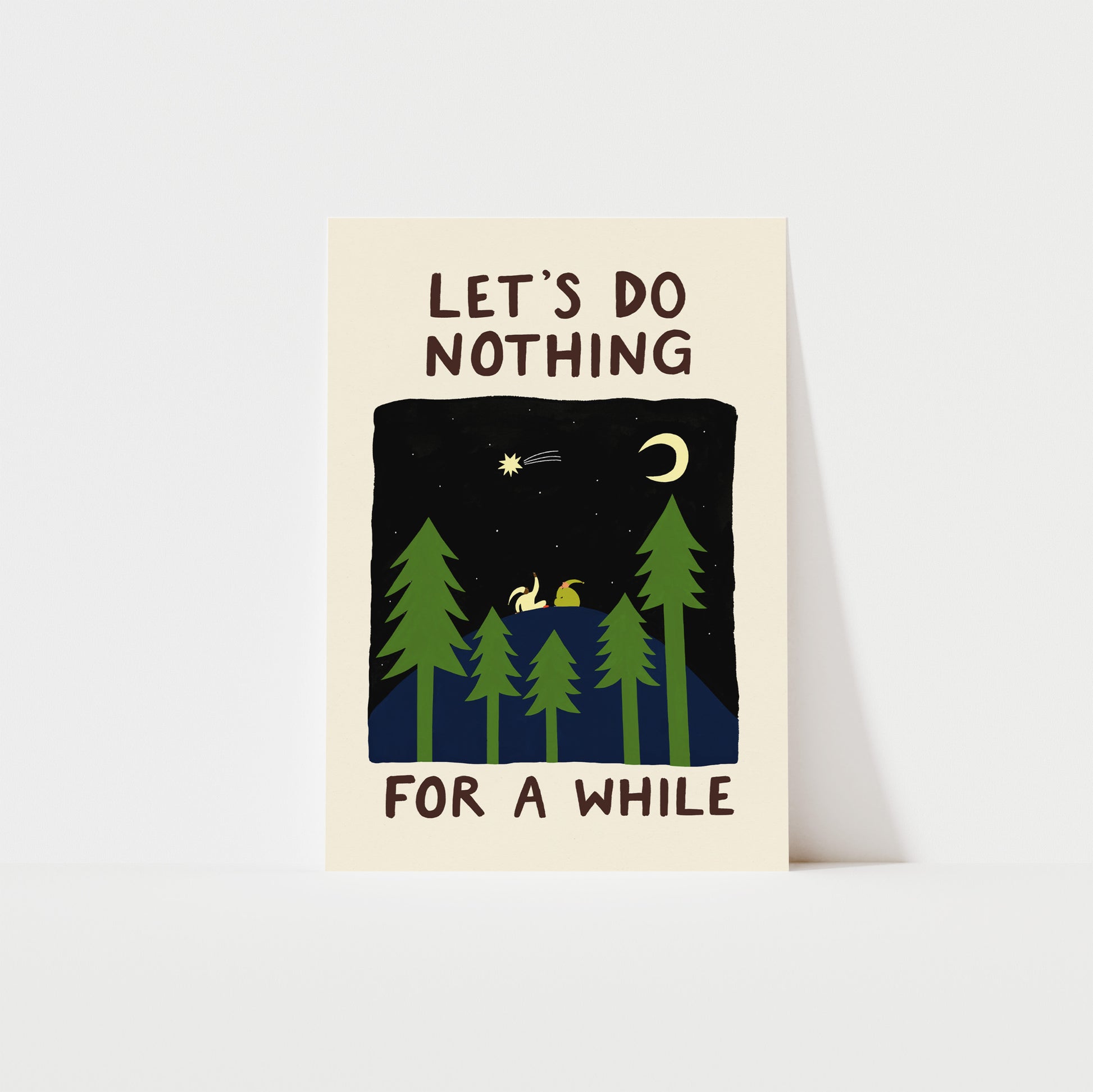 Let's Do Nothing For A While Art Print image 0