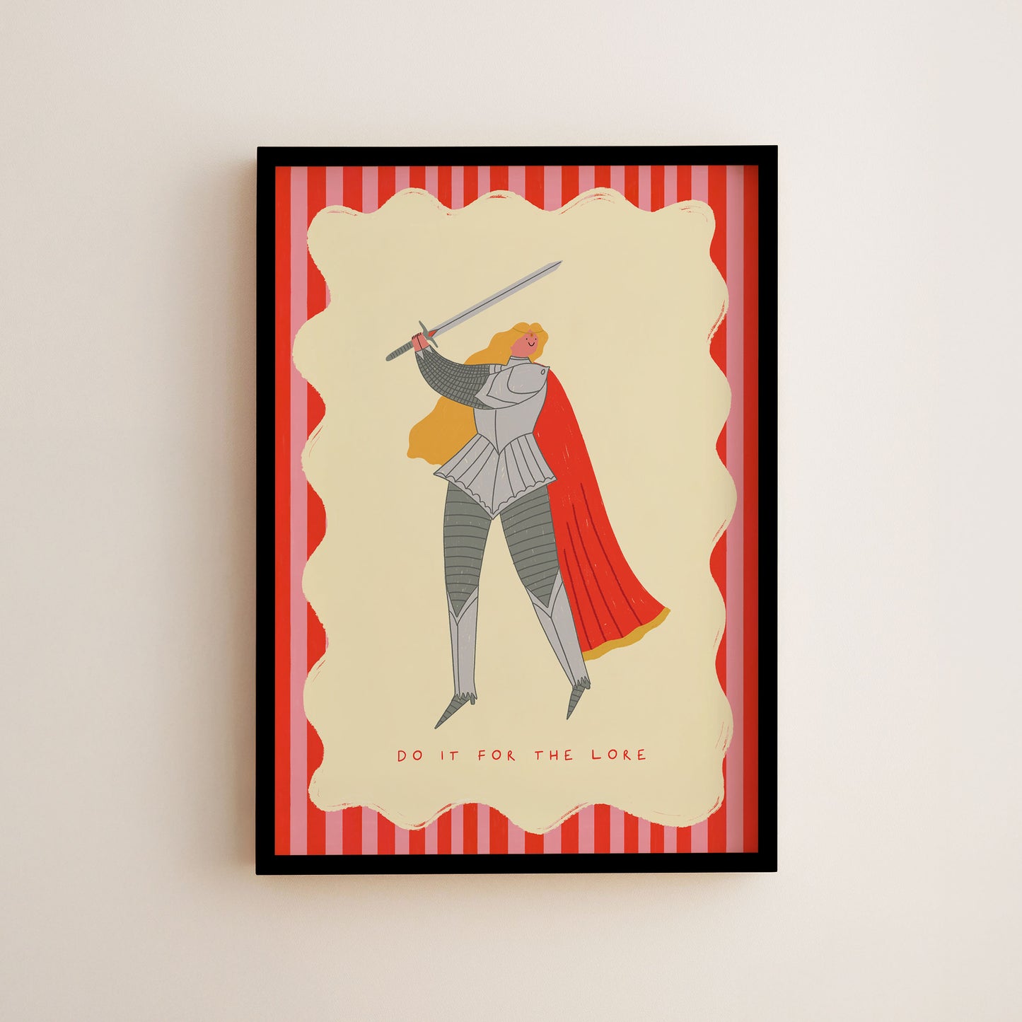 Do It For The Lore Knight Art Print