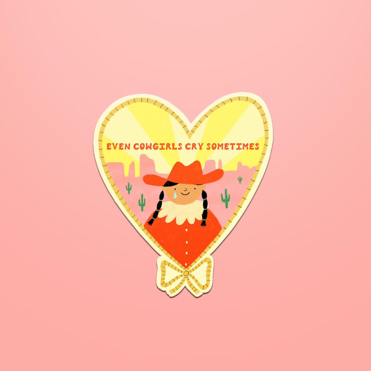 Even Cowgirls Cry Sometimes Sticker