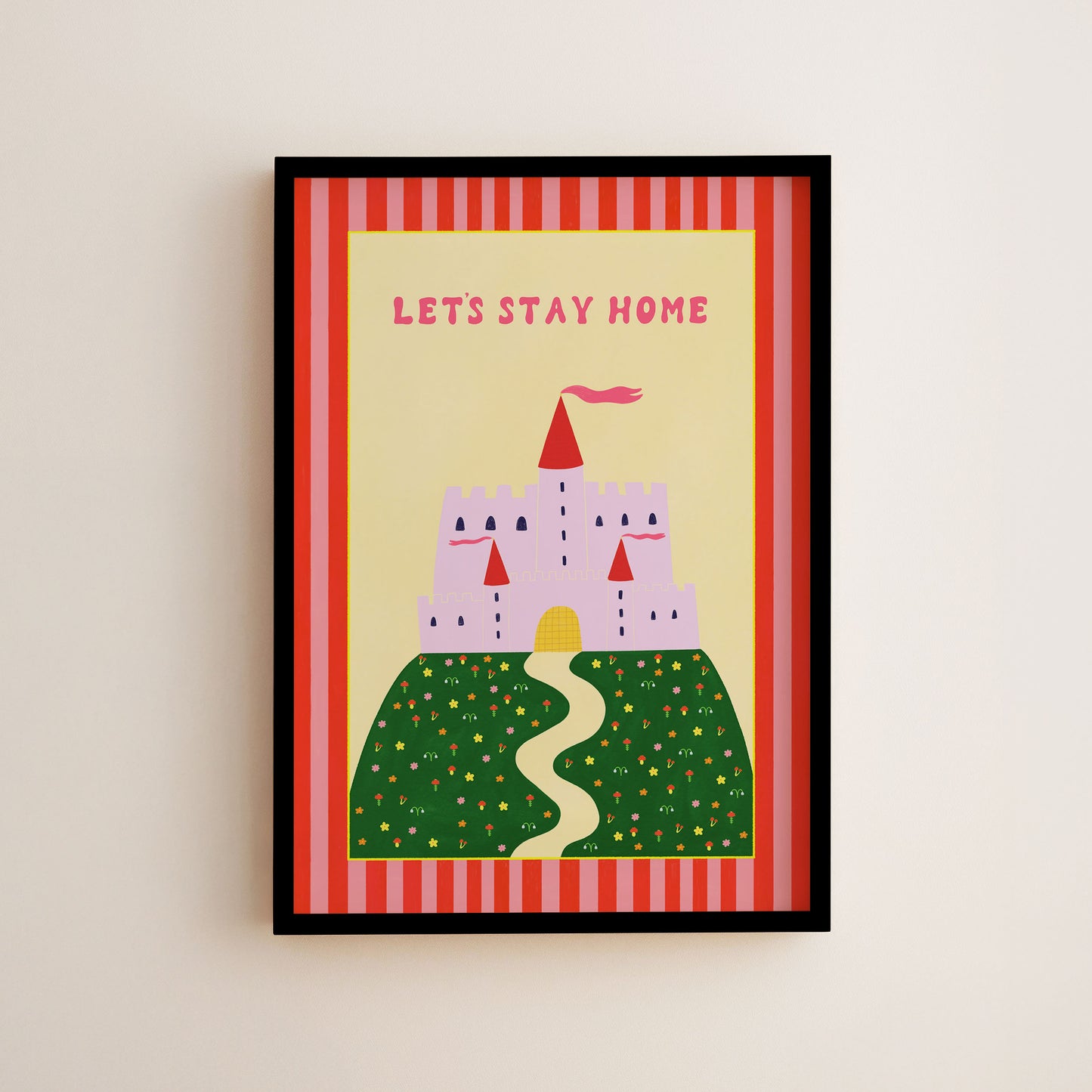 Let's Stay Home Art Print