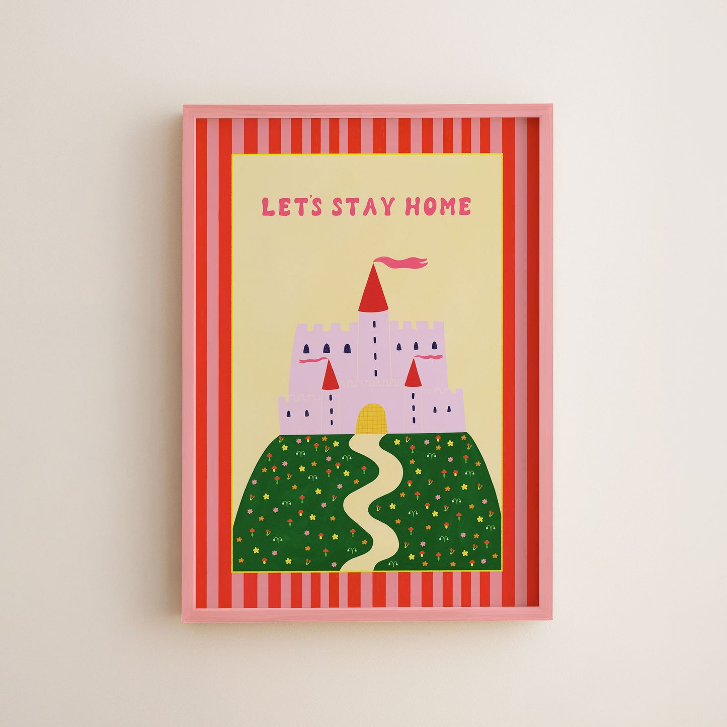 Let's Stay Home Art Print