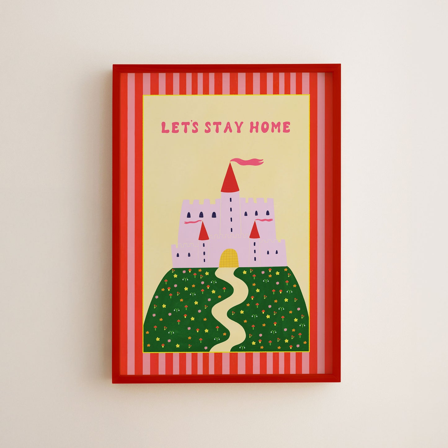 Let's Stay Home Art Print