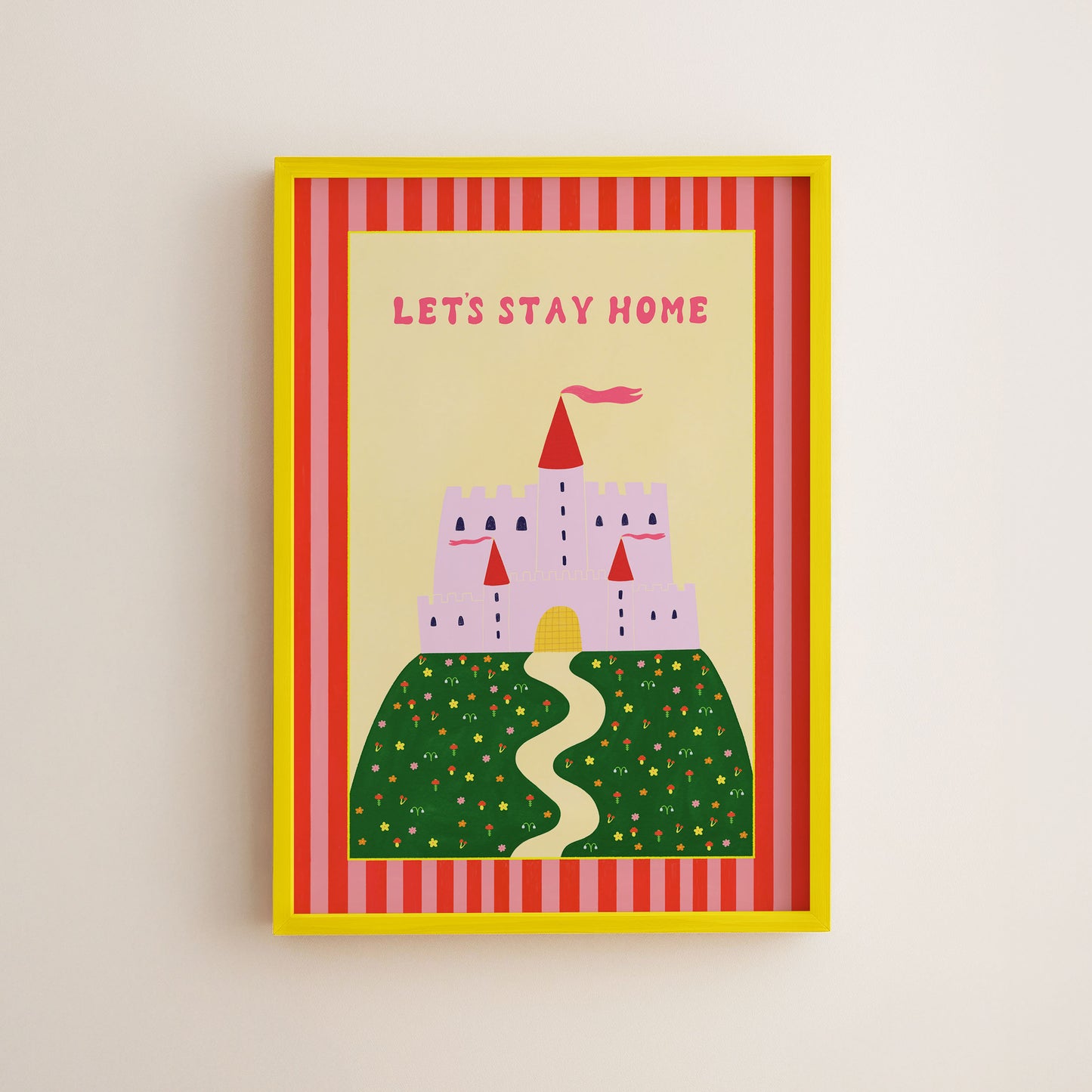 Let's Stay Home Art Print