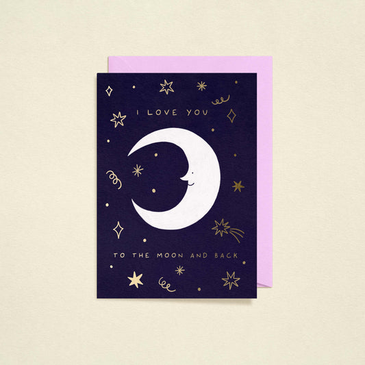 To The Moon And Back Love Card | Gold Foiled Card