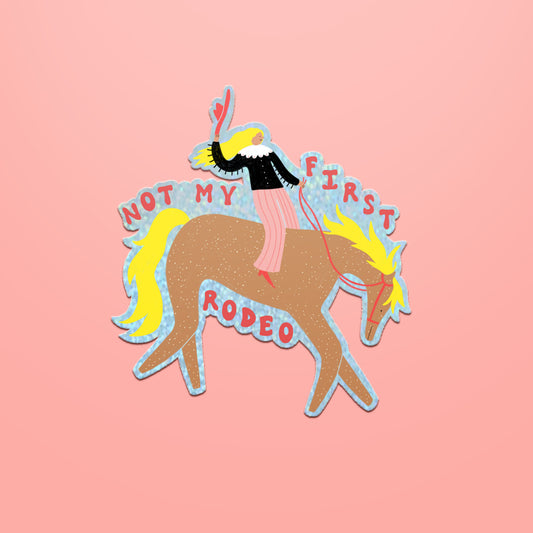 Not My First Rodeo Sticker