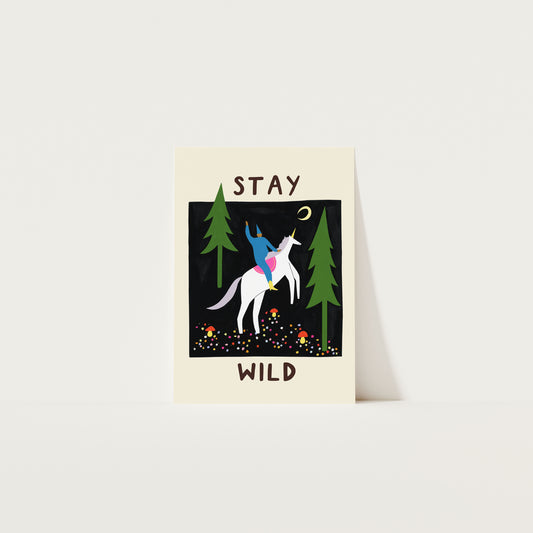 Stay Wild Art Print A4
